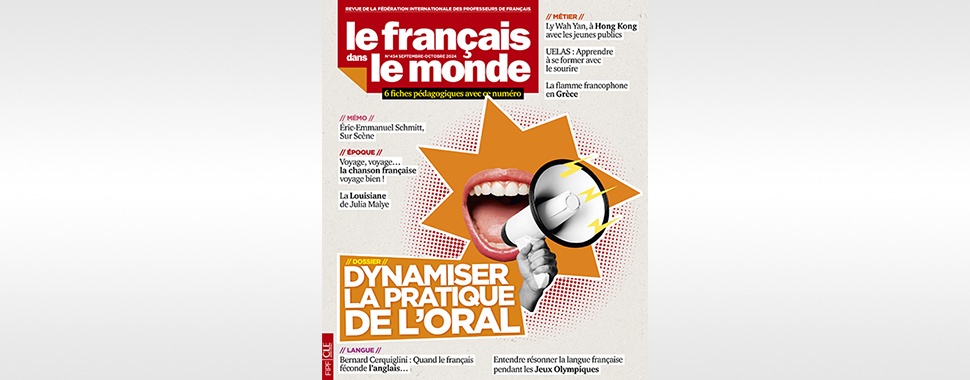 Le français dans le monde n°454 : Dynamiser la pratique de l'oral